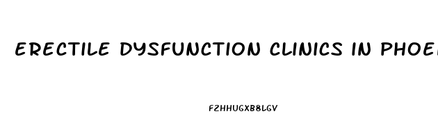 erectile dysfunction clinics in phoenix az