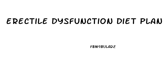 erectile dysfunction diet plan