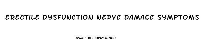 erectile dysfunction nerve damage symptoms