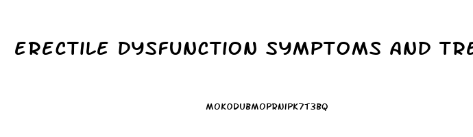 erectile dysfunction symptoms and treatment