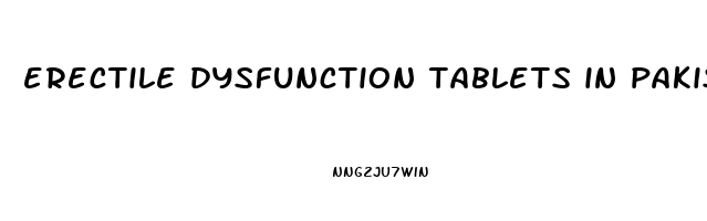 erectile dysfunction tablets in pakistan