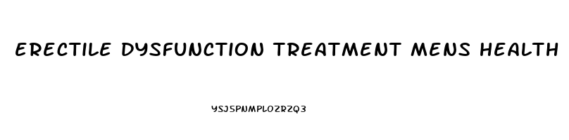 erectile dysfunction treatment mens health