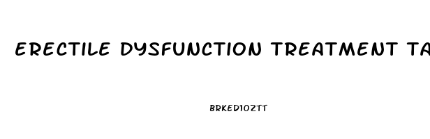 erectile dysfunction treatment tablets