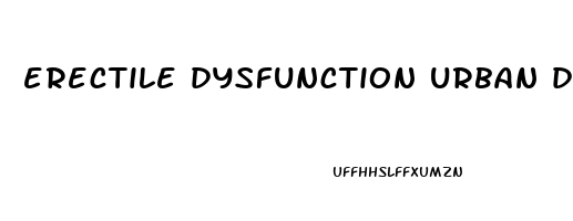 erectile dysfunction urban dictionary