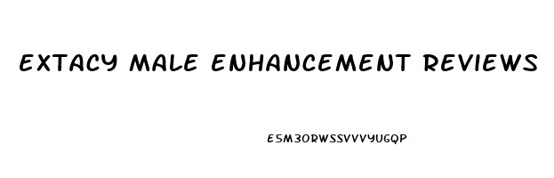 extacy male enhancement reviews