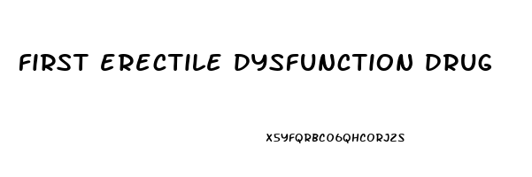 first erectile dysfunction drug