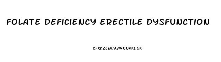 folate deficiency erectile dysfunction