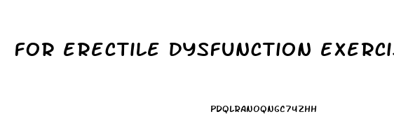 for erectile dysfunction exercise