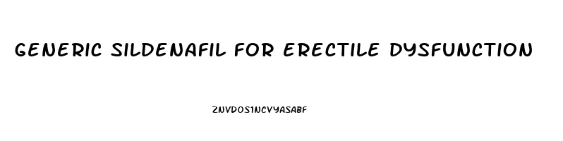 generic sildenafil for erectile dysfunction