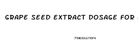 grape seed extract dosage for erectile dysfunction