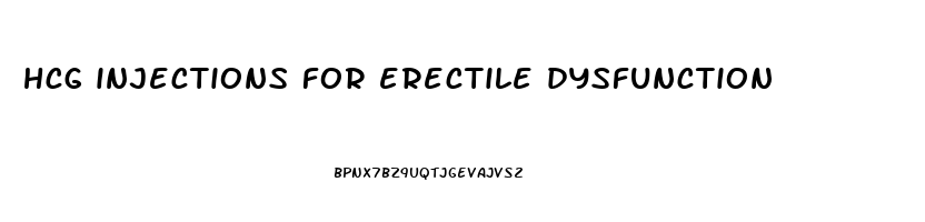 hcg injections for erectile dysfunction