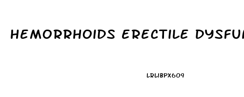 hemorrhoids erectile dysfunction reddit