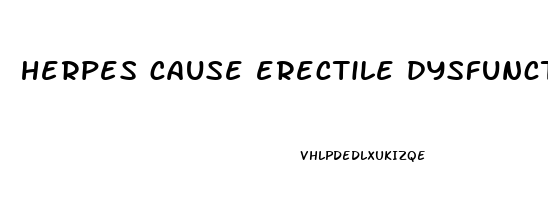 herpes cause erectile dysfunction