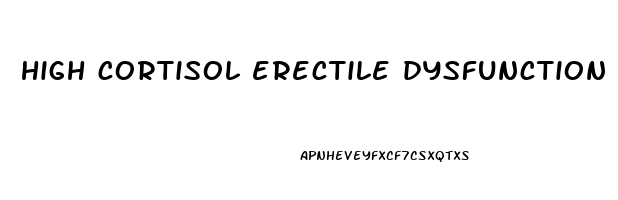 high cortisol erectile dysfunction