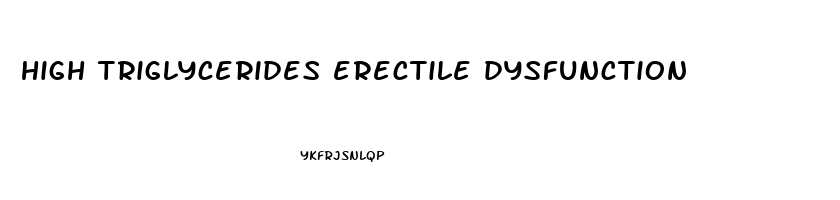 high triglycerides erectile dysfunction
