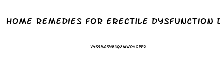 home remedies for erectile dysfunction due to diabetes