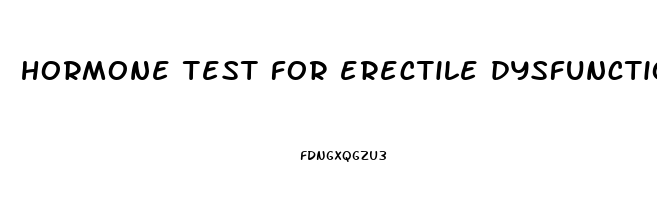 hormone test for erectile dysfunction