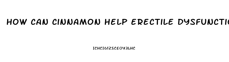 how can cinnamon help erectile dysfunction