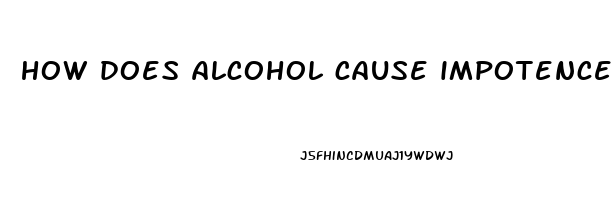 how does alcohol cause impotence