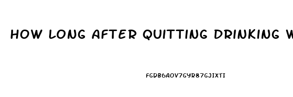 how long after quitting drinking will erectile dysfunction improve