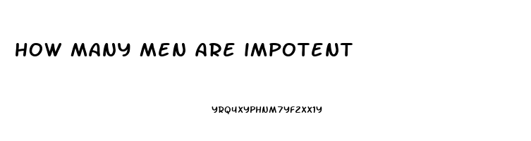 how many men are impotent