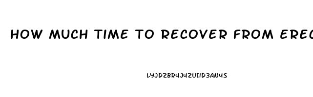 how much time to recover from erectile dysfunction