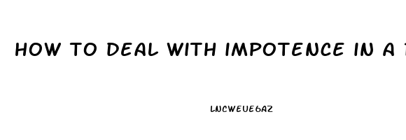 how to deal with impotence in a relationship