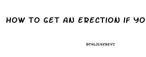 how to get an erection if you have ed