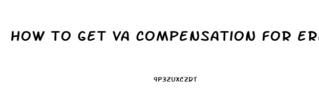 how to get va compensation for erectile dysfunction