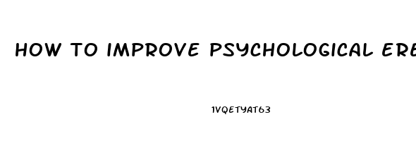 how to improve psychological erectile dysfunction