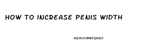 how to increase penis width