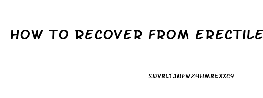 how to recover from erectile dysfunction naturally