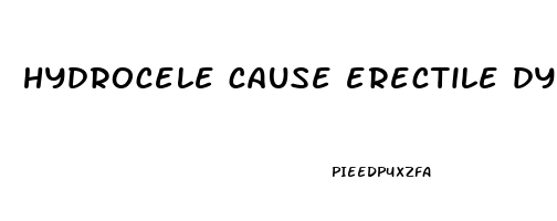 hydrocele cause erectile dysfunction