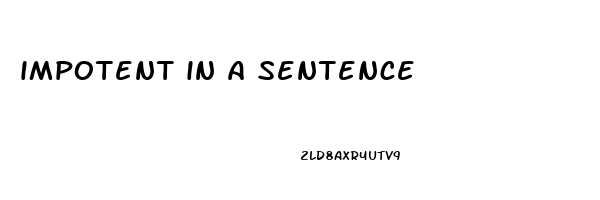 impotent in a sentence