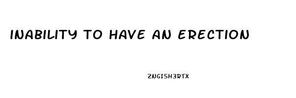 inability to have an erection