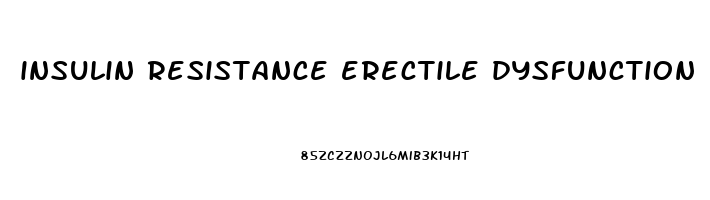 insulin resistance erectile dysfunction