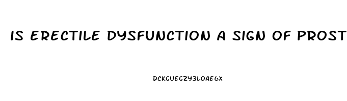 is erectile dysfunction a sign of prostate cancer