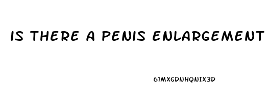 is there a penis enlargement surgery