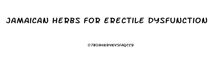 jamaican herbs for erectile dysfunction