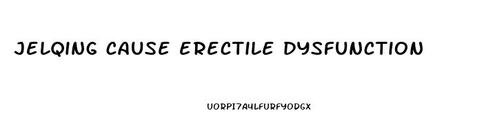 jelqing cause erectile dysfunction