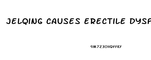 jelqing causes erectile dysfunction