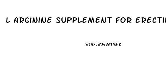 l arginine supplement for erectile dysfunction