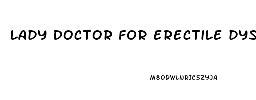 lady doctor for erectile dysfunction