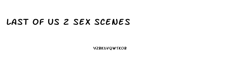 last of us 2 sex scenes