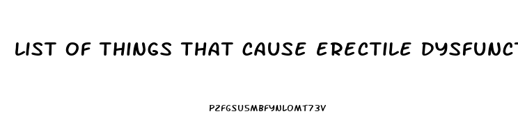 list of things that cause erectile dysfunction