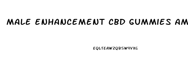 male enhancement cbd gummies amazon