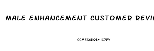 male enhancement customer reviews