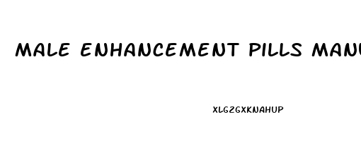 male enhancement pills manufacturers