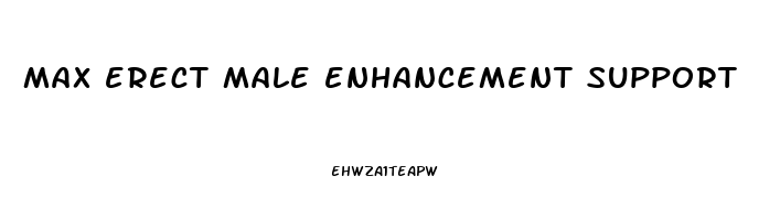 max erect male enhancement support