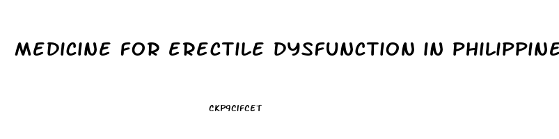 medicine for erectile dysfunction in philippines